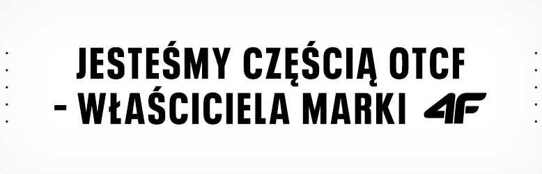 Jesteśmy częścią OTCF - Właściciela Marki 4F